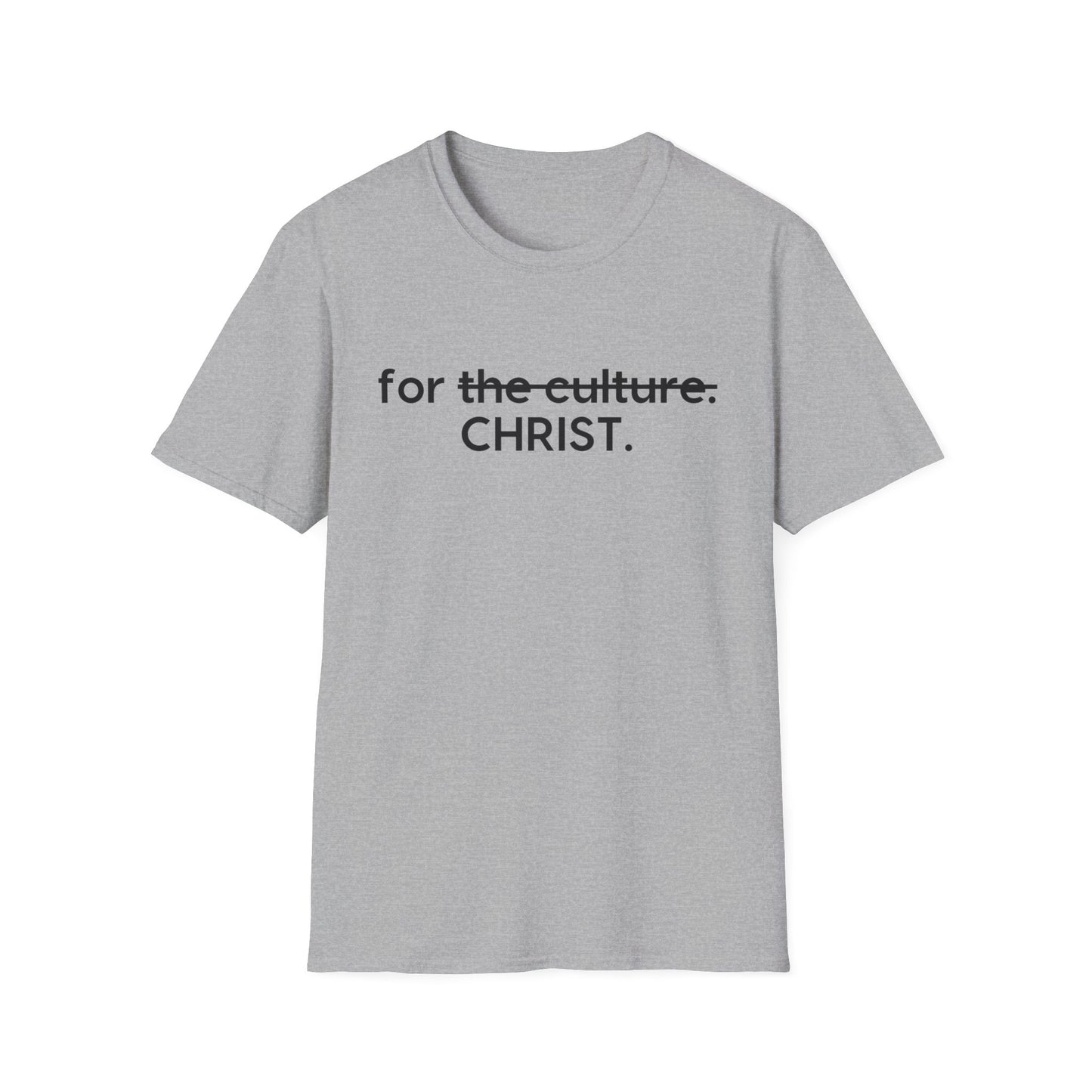 For Christ not the Culture (T-Shirt)