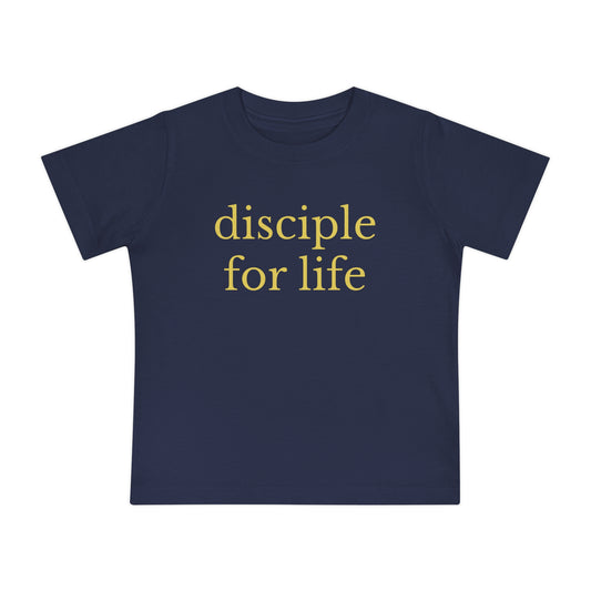 Disciple for Life (Baby T-Shirt)