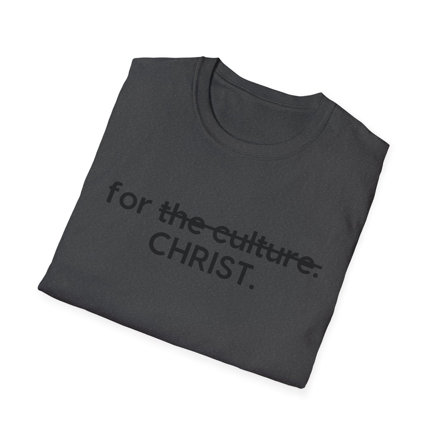 For Christ not the Culture (T-Shirt)